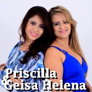 Priscilla e Geisa Helena