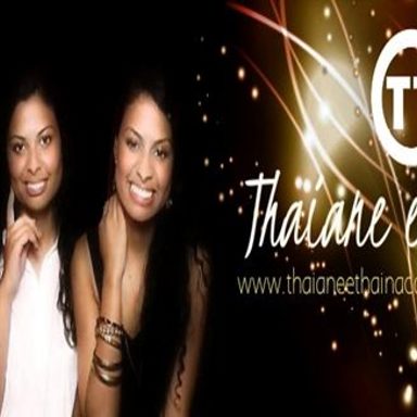Thaiane e Thainá